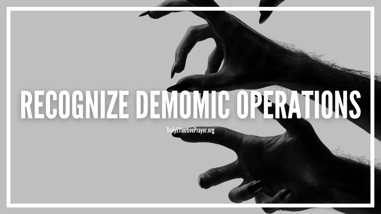 Prayer to recognize demonic operations so you won't fall into their hidden traps.