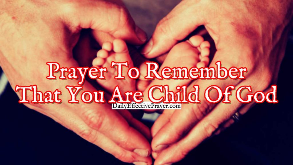 Short Prayer To Remember That You Are a Child Of The Most High God