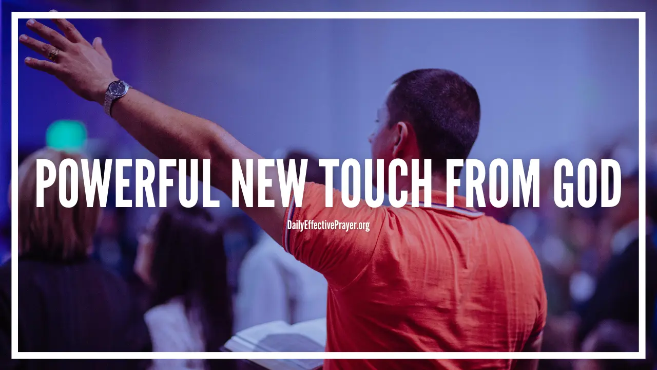 Prayer for a powerful new touch from God after you've messed up.