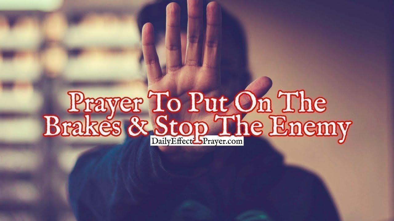 Pray this to stop the enemy in your life.