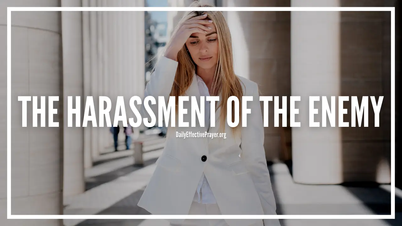 Prayer to defeat and crush the harassment of the enemy.