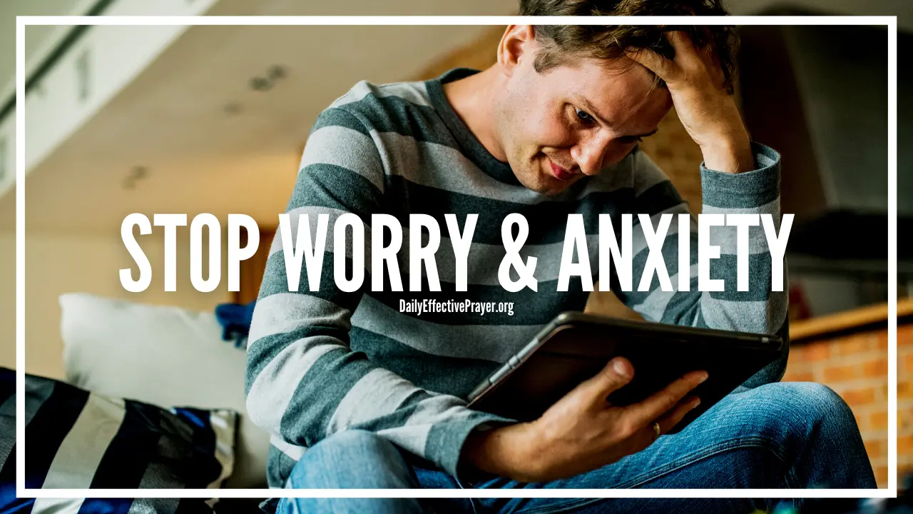 Prayer to stop worry and anxiety from grabbing hold and controlling you.