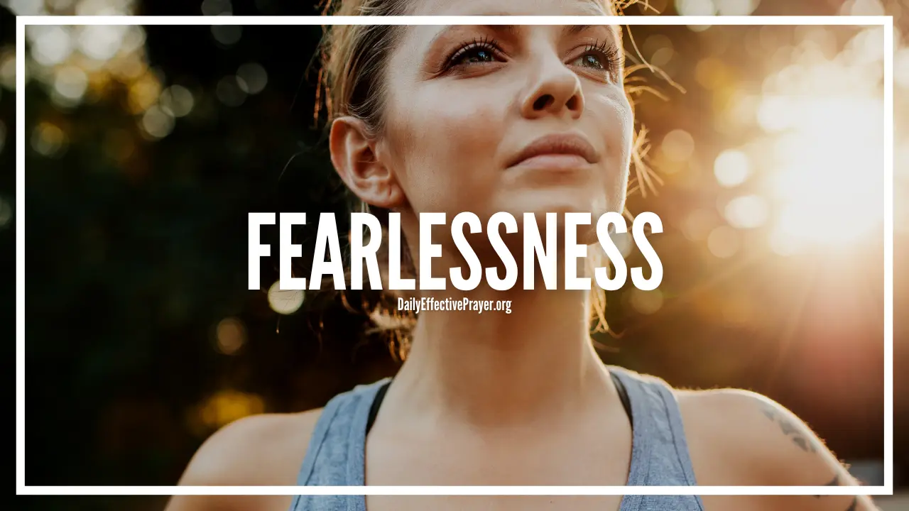 Prayer for fearlessness to come against fear, anxiety, and worrry.