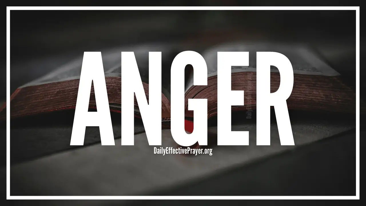 Bible verses for anger and being angry.