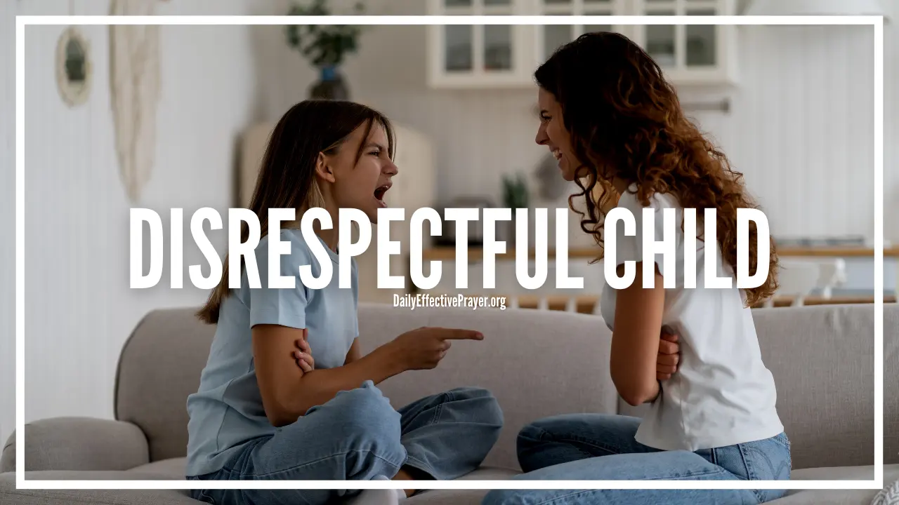 Prayers For Disrespectful Daughter Son Teenager POWERFUL 