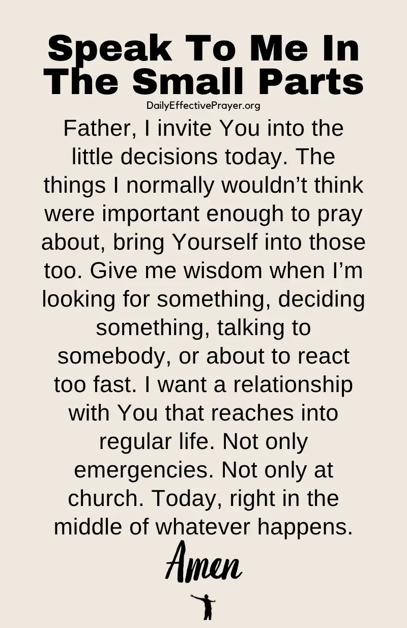 daily effective prayer for God to speak to the small parts